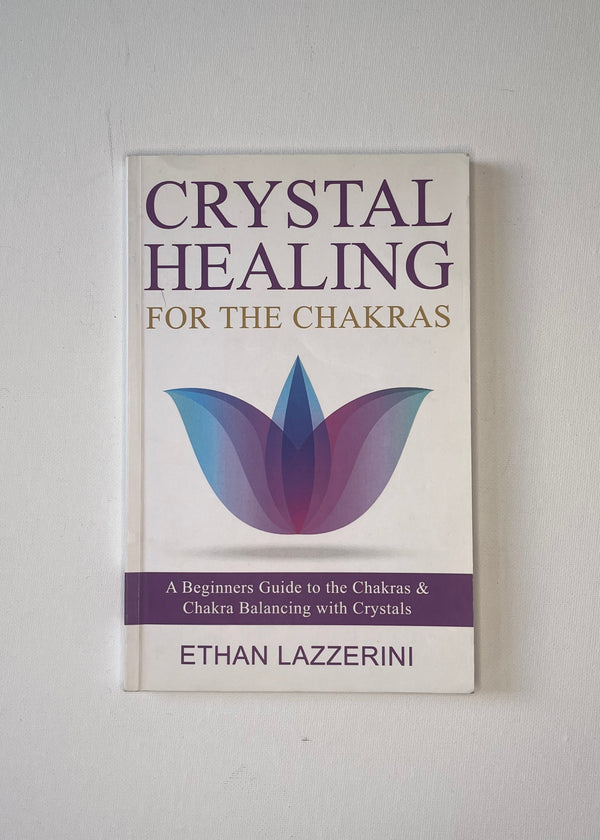 Crystal Healing for the Chakras - Ethan Lazzerini