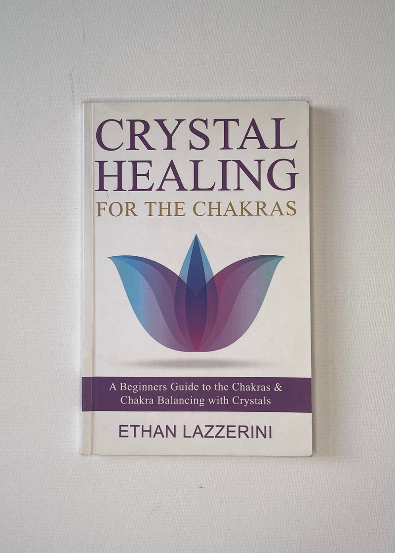 Crystal Healing for the Chakras - Ethan Lazzerini