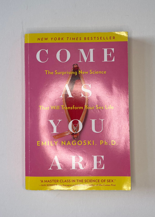 Come as you are - Emily Nagoski, Ph. D