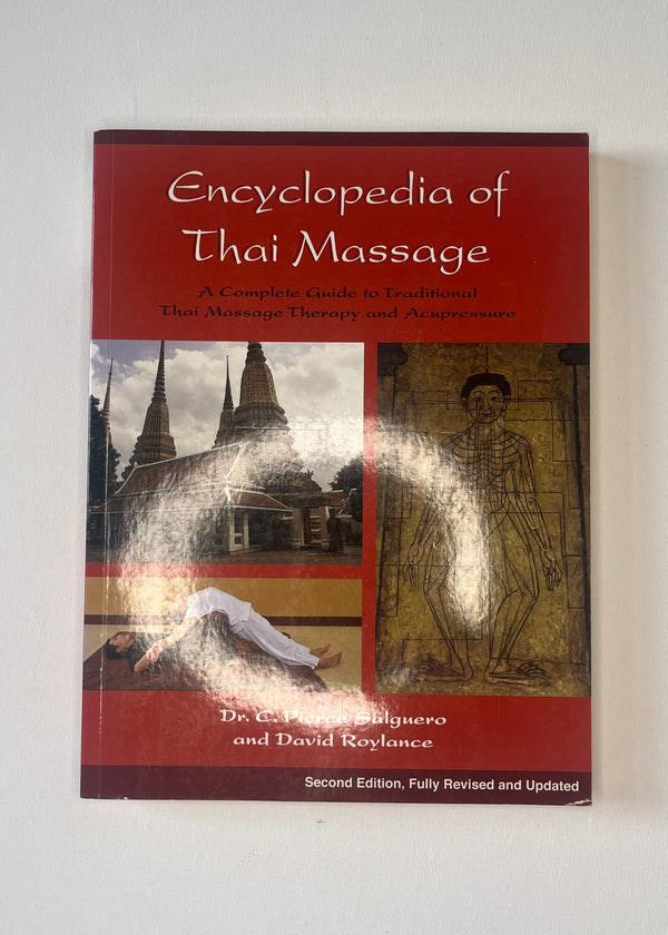 Encyclopedia of Thai Massage - Dr. C. Pierce Salguero & David Roylance